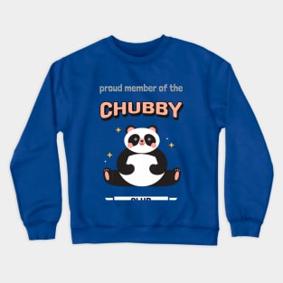 proud member of the chubby club Crewneck Sweatshirt